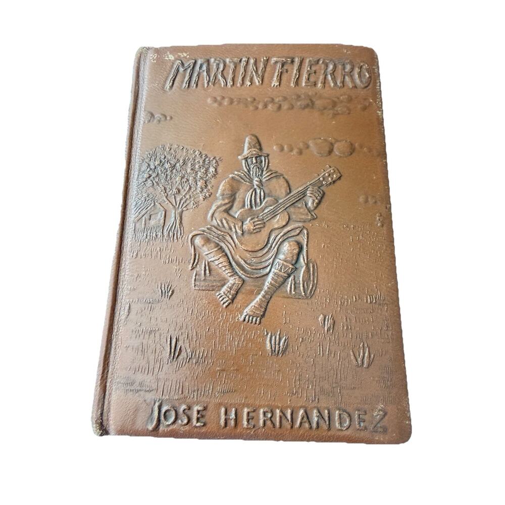 El Gaucho Martin Fierro by Jose Hernandez Spanish Language Edition Leather Cover